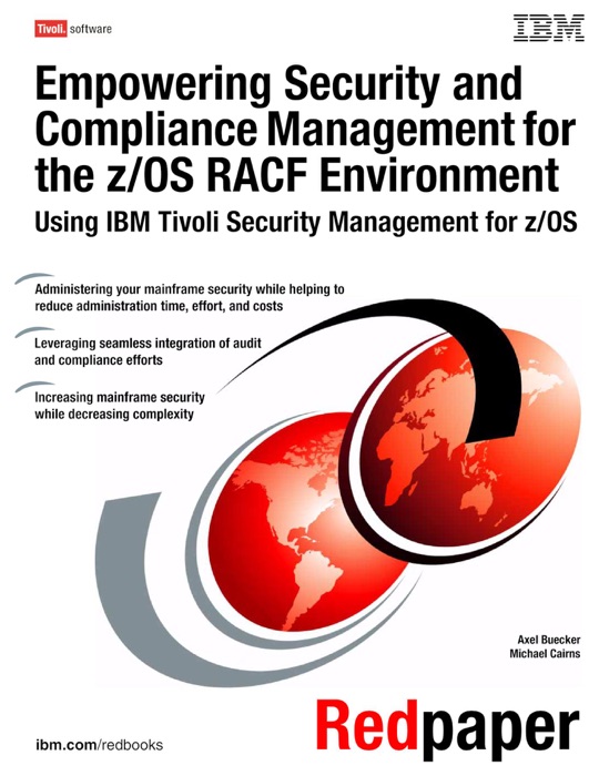 Empowering Security and Compliance Management for the z/OS RACF Environment using IBM Tivoli Security Management for z/OS