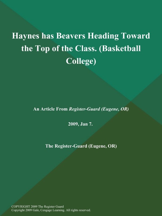 Haynes has Beavers Heading Toward the Top of the Class (Basketball College)