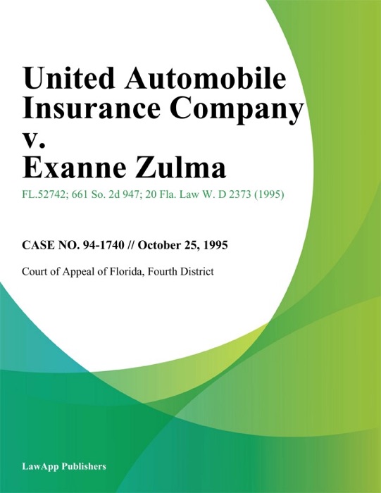 United Automobile Insurance Company v. Exanne Zulma