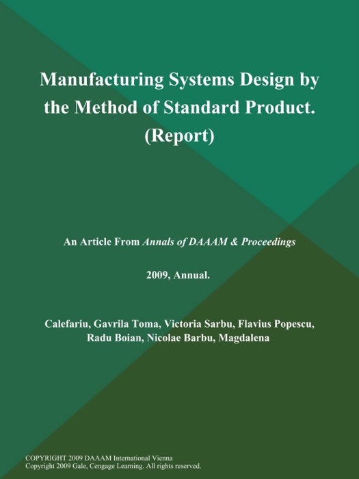 Manufacturing Systems Design by the Method of Standard Product (Report)