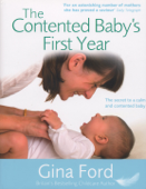 The Contented Baby's First Year - Contented Little Baby Gina Ford
