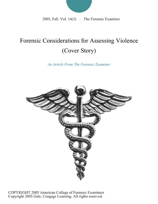 Forensic Considerations for Assessing Violence (Cover Story)