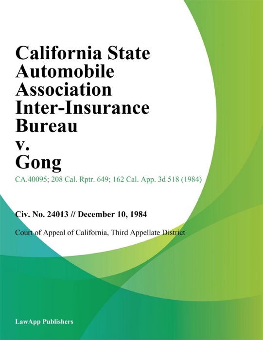 California State Automobile Association Inter-Insurance Bureau v. Gong