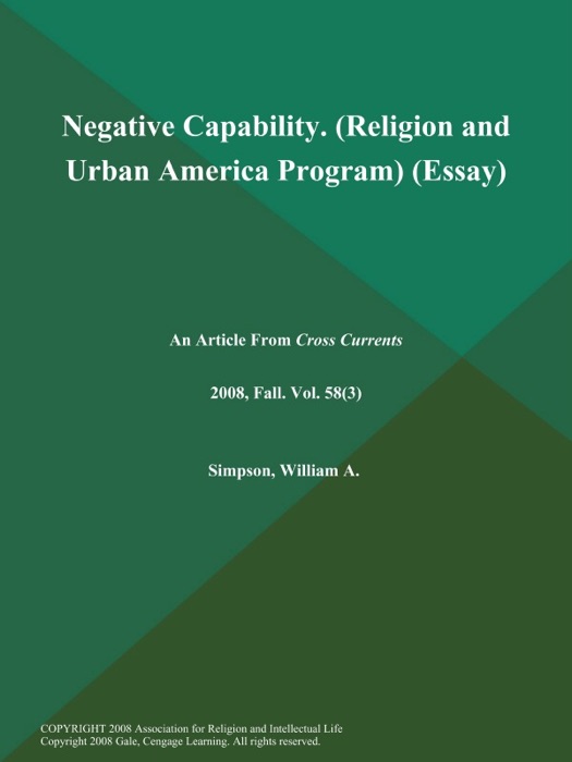 Negative Capability (Religion and Urban America Program) (Essay)