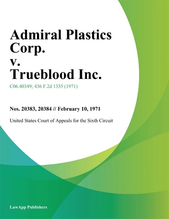 Admiral Plastics Corp. v. Trueblood Inc.