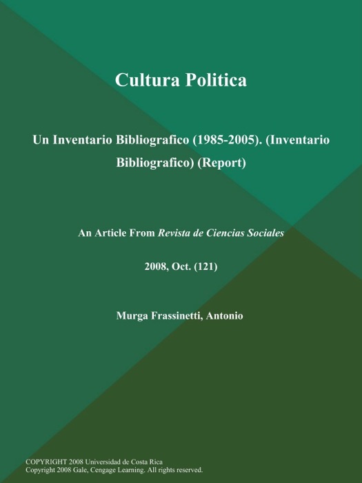 Cultura Politica: Un Inventario Bibliografico (1985-2005) (Inventario Bibliografico) (Report)