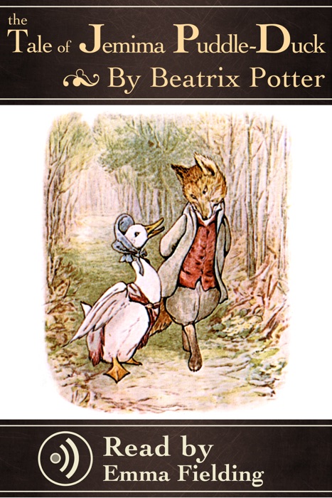 The Tale of Jemima Puddle-Duck - Read Aloud Edition