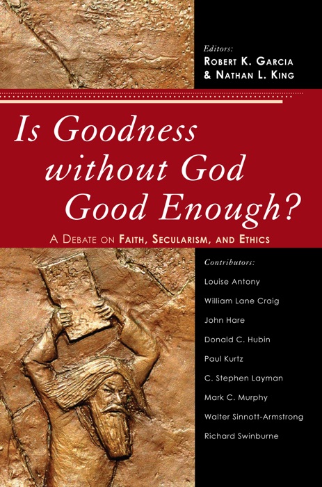 Is Goodness without God Good Enough?