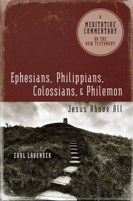 Ephesians, Philippians, Colossians & Philemon