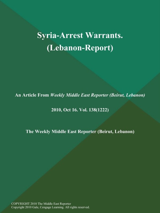 Syria-Arrest Warrants (Lebanon-Report)