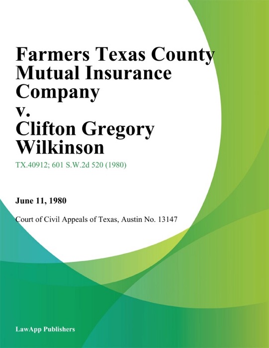 Farmers Texas County Mutual Insurance Company v. Clifton Gregory Wilkinson