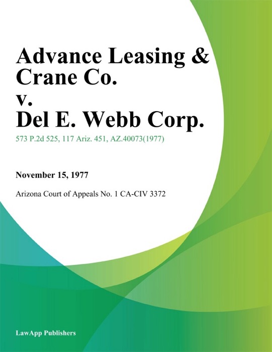 Advance Leasing & Crane Co. v. Del E. Webb Corp.