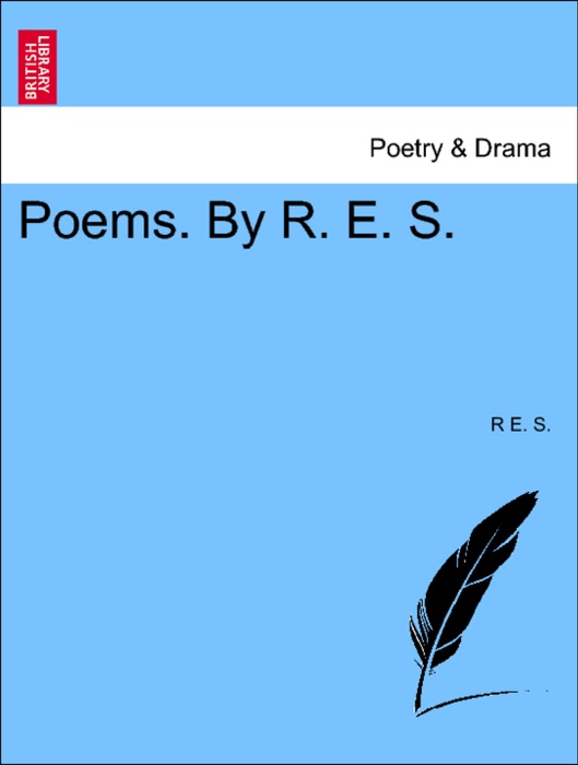 Poems. By R. E. S.