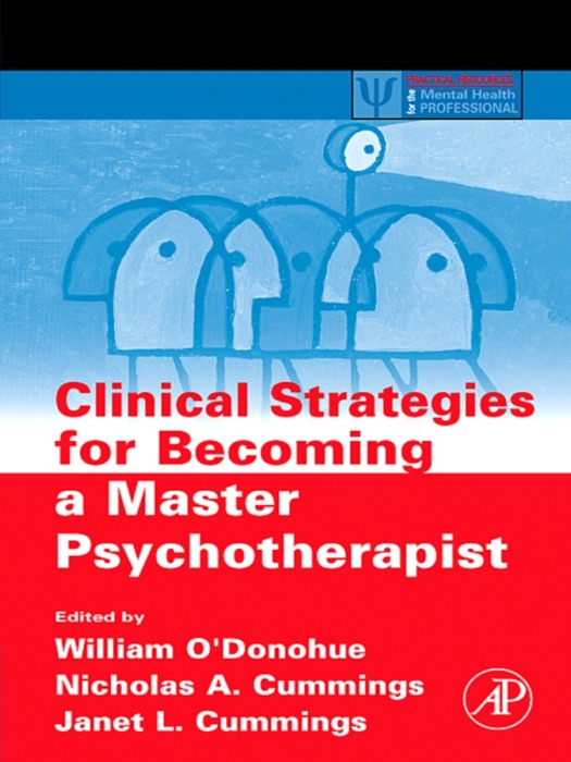 Clinical Strategies for Becoming a Master Psychotherapist (Enhanced Edition)