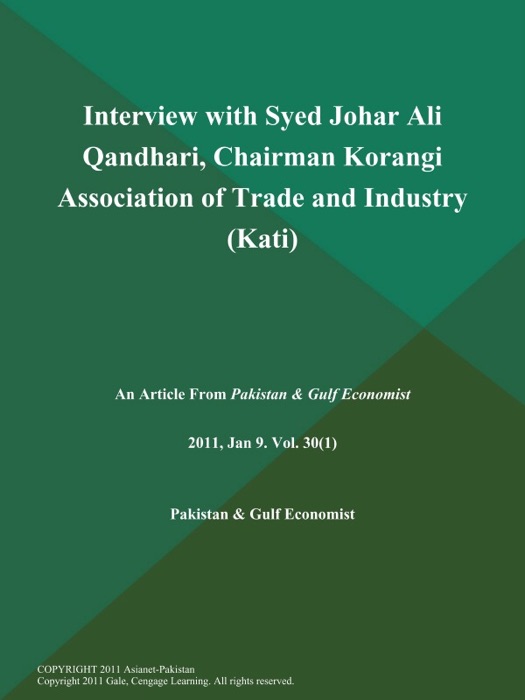 Interview with Syed Johar Ali Qandhari, Chairman Korangi Association of Trade and Industry (Kati)