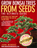 Grow Bonsai from Seeds the Ultimate Guide - John Monroe