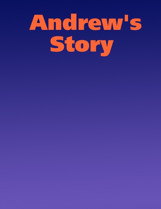 Andrew's Story