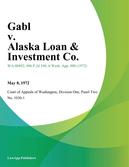 Gabl v. Alaska Loan & Investment Co.