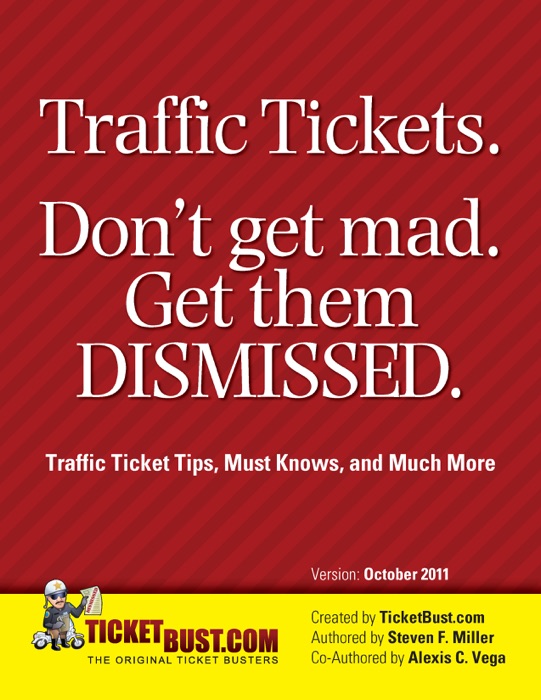 Traffic Tickets. Don't Get Mad. Get Them Dismissed.