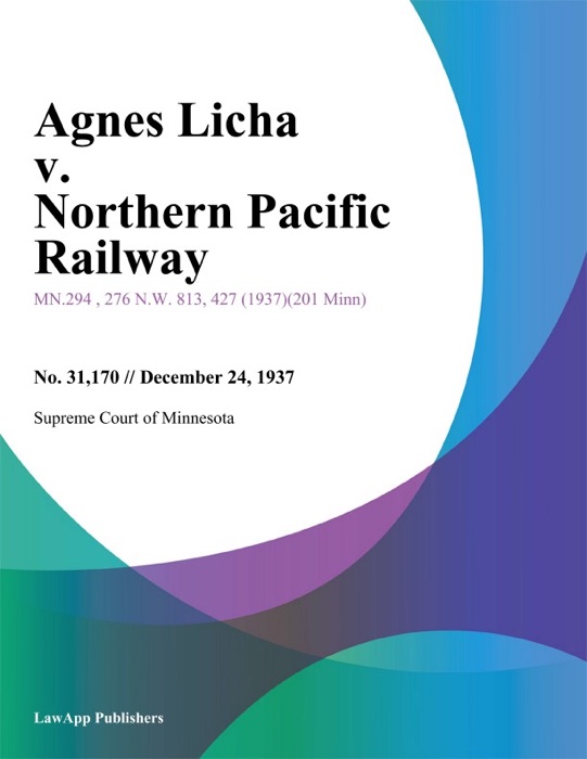 Agnes Licha v. Northern Pacific Railway