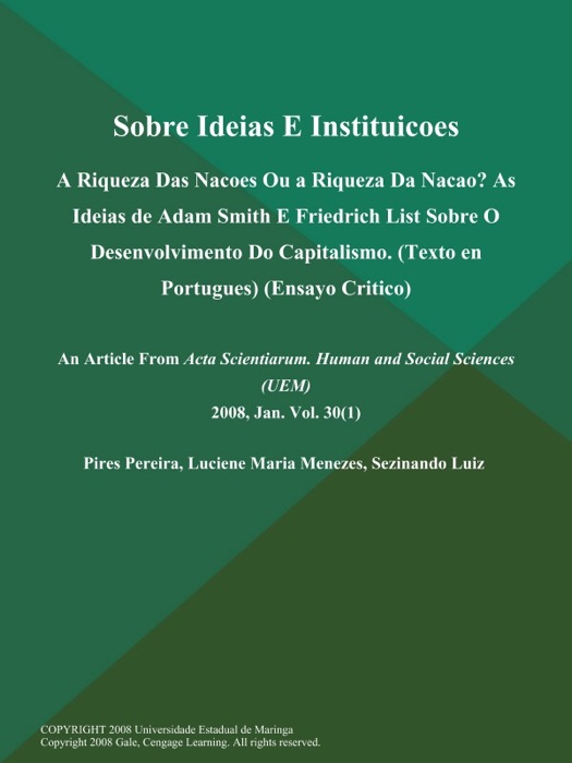 Sobre Ideias E Instituicoes: A Riqueza Das Nacoes Ou a Riqueza Da Nacao? As Ideias de Adam Smith E Friedrich List Sobre O Desenvolvimento Do Capitalismo (Texto en Portugues) (Ensayo Critico)