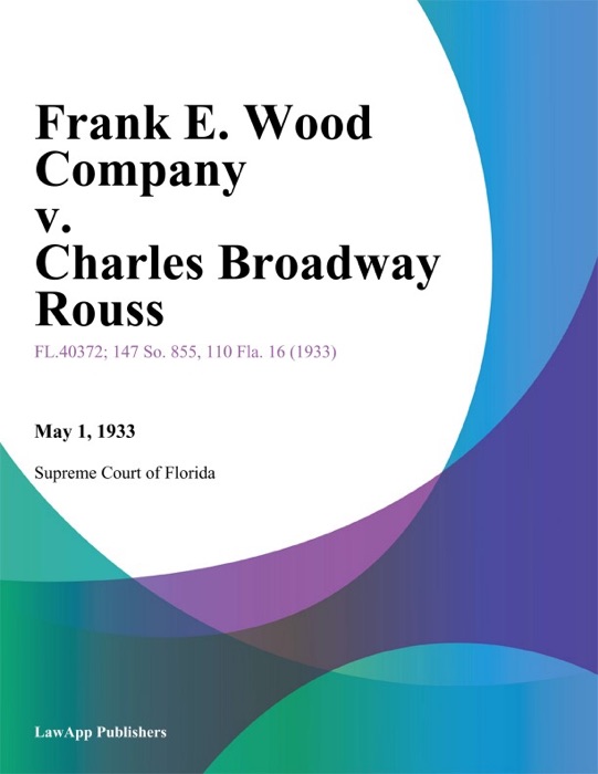 Frank E. Wood Company v. Charles Broadway Rouss