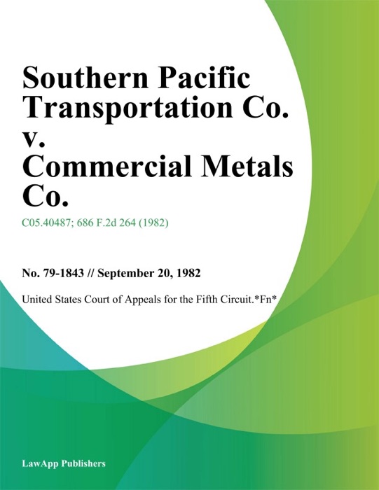 Southern Pacific Transportation Co. v. Commercial Metals Co.