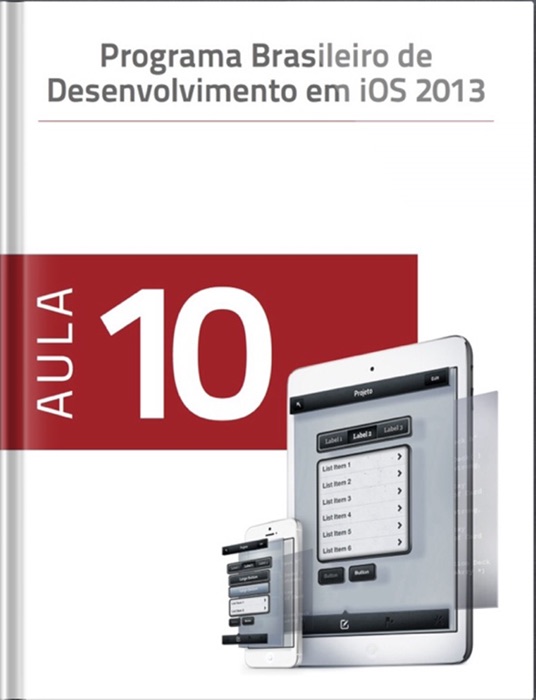 Programa Brasileiro de Desenvolvimento em iOS 2013 - Aula 10