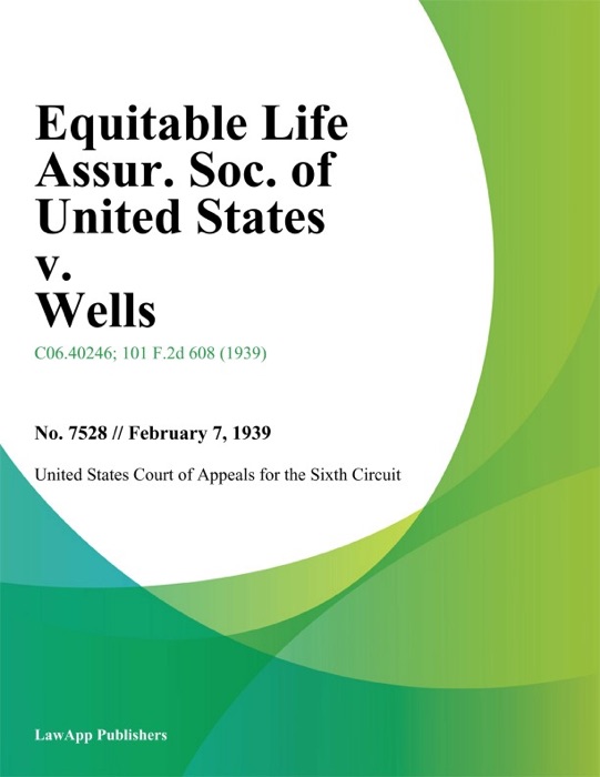 Equitable Life Assur. Soc. of United States v. Wells.