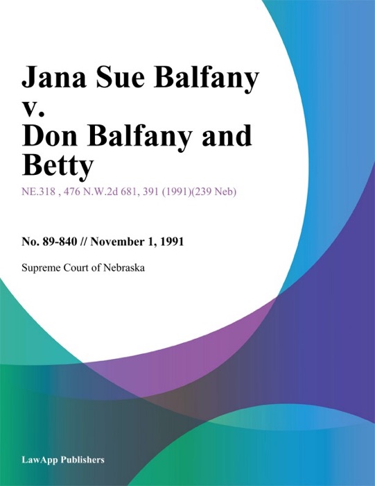Jana Sue Balfany v. Don Balfany and Betty