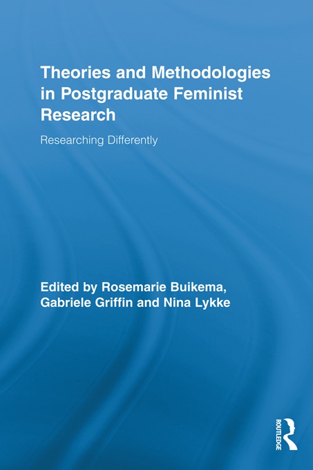 Theories and Methodologies in Postgraduate Feminist Research