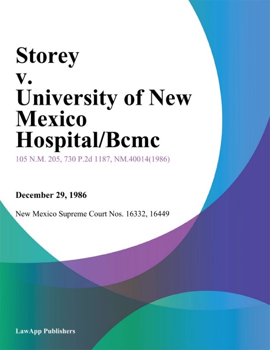 Storey v. University of New Mexico Hospital/Bcmc