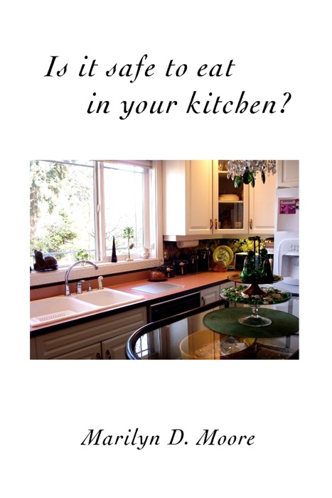 Is it Safe to Eat in Your Kitchen?