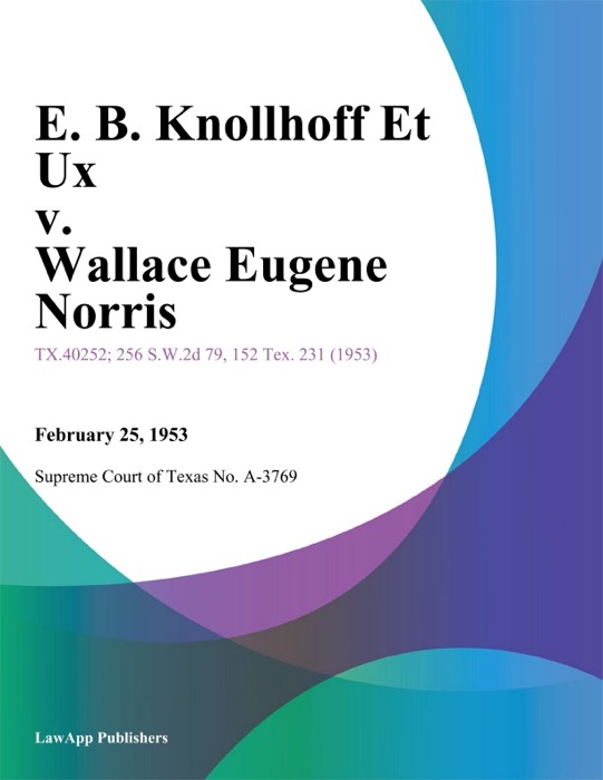 E. B. Knollhoff Et Ux v. Wallace Eugene Norris