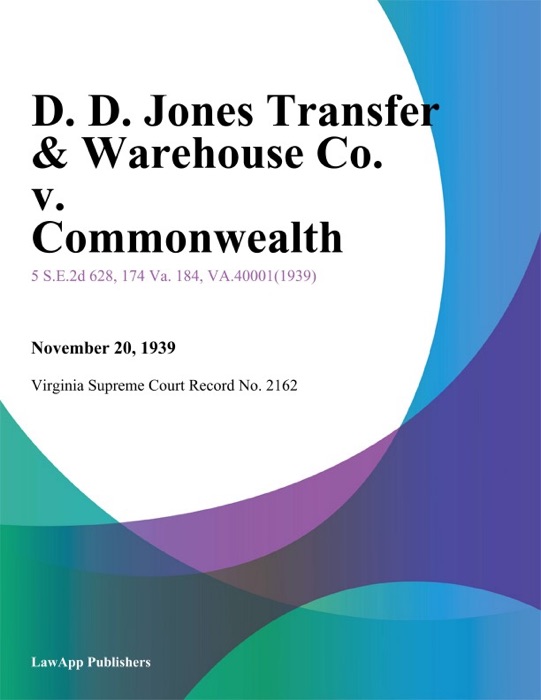 D. D. Jones Transfer & Warehouse Co. v. Commonwealth