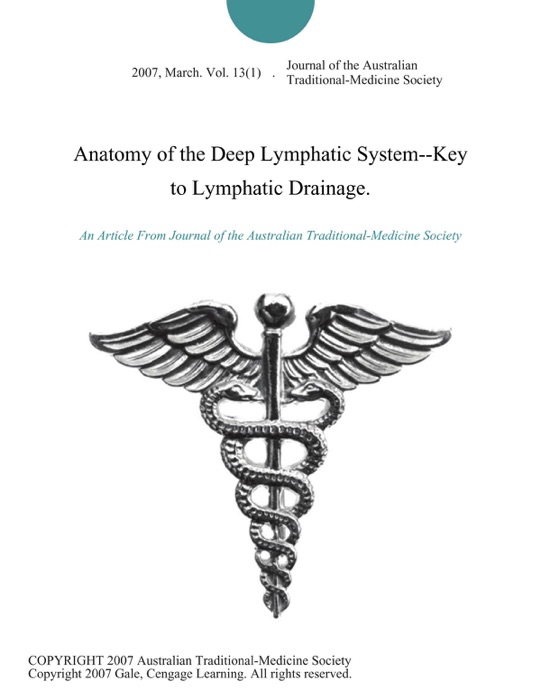 Anatomy of the Deep Lymphatic System--Key to Lymphatic Drainage.