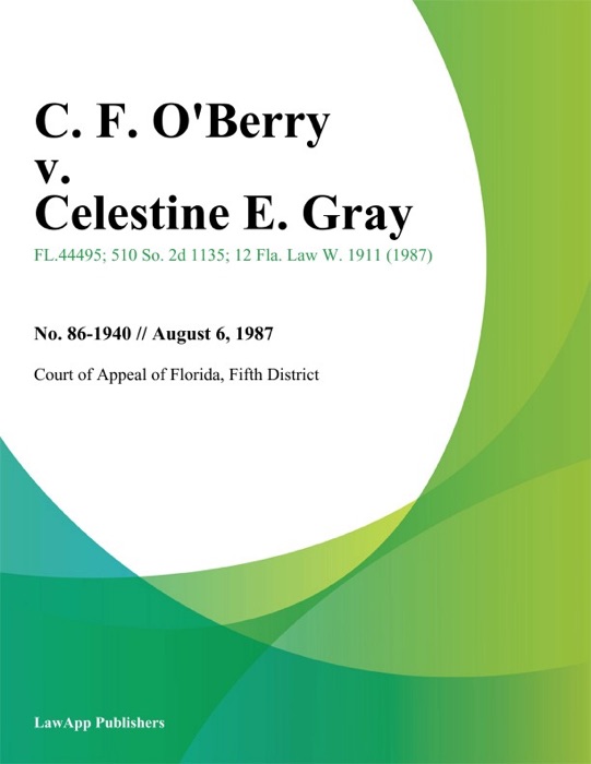 C. F. O'Berry v. Celestine E. Gray