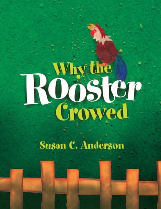 Why the Rooster Crowed