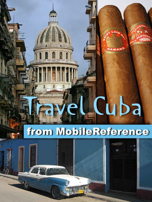 Cuba: Illustrated Travel Guide, Phrasebook & Maps. Incl: Havana, Trinidad, Baracoa, Cienfuegos, Pinar del Rio, Santiago de Cuba, Varadero, Vinales (Mobi Travel)