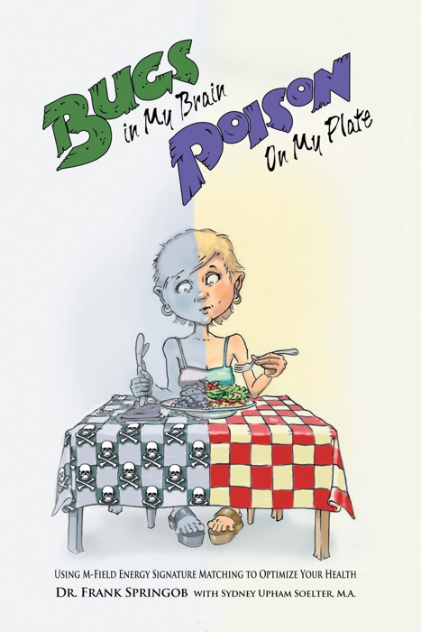 Bugs In My Brain, Poison On My Plate