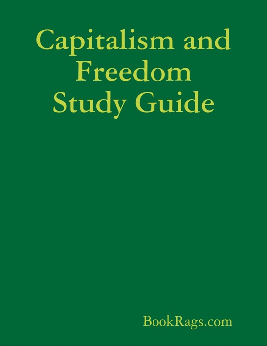 Capitalism and Freedom Study Guide