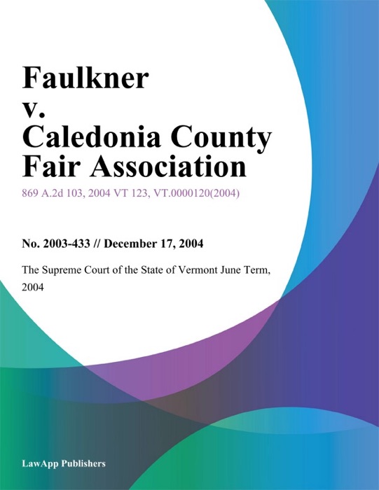 Faulkner v. Caledonia County Fair Association
