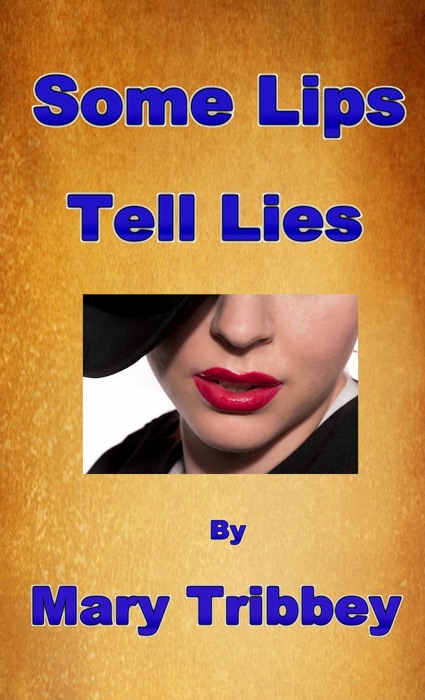 Some Lips Tell Lies