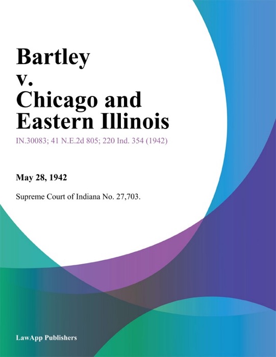 Bartley v. Chicago and Eastern Illinois