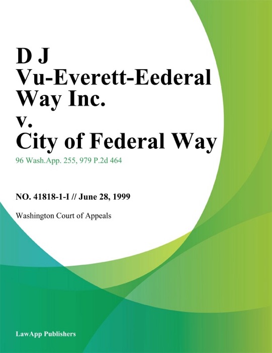 D J Vu-Everett-Federal Way Inc. V. City Of Federal Way