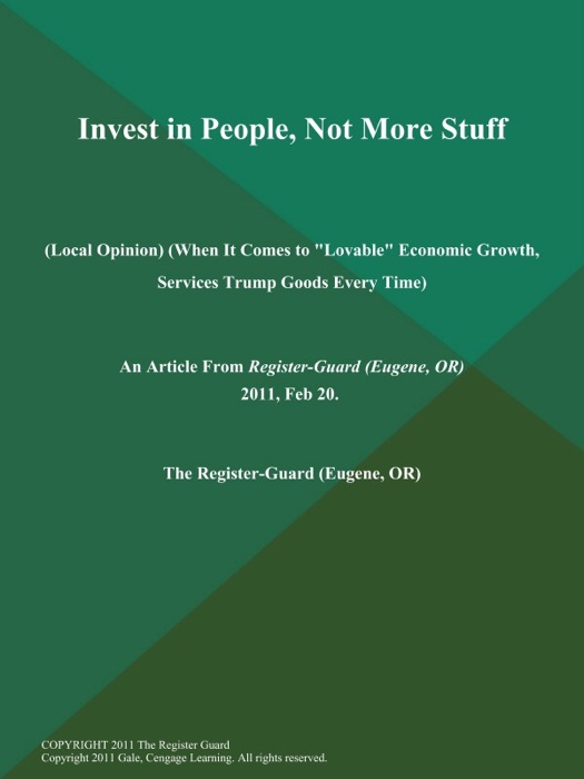 Invest in People, Not More Stuff (Local Opinion) (When It Comes to 