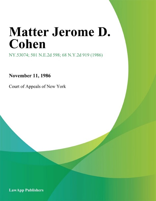 Matter Jerome D. Cohen