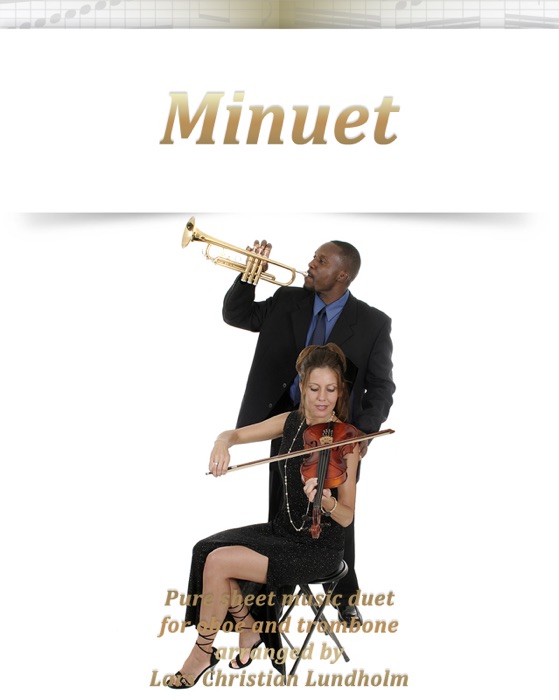 Minuet Pure Sheet Music Duet for Oboe and Trombone Arranged By Lars Christian Lundholm
