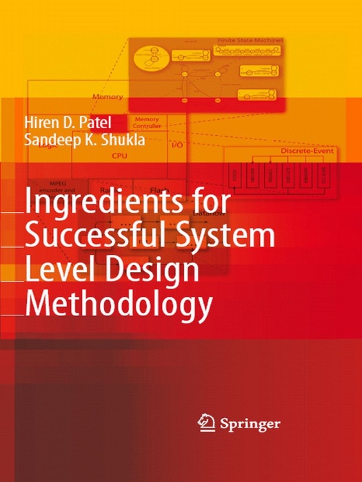 Ingredients for Successful System Level Design Methodology