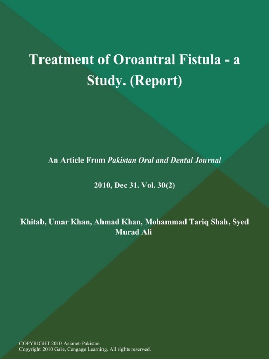 Treatment of Oroantral Fistula - A Study (Report)